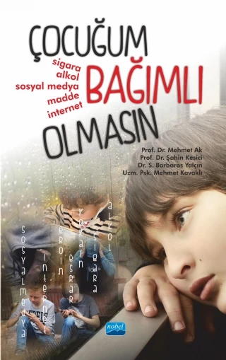 ÇOCUĞUM BAĞIMLI OLMASIN