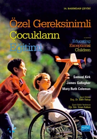 ÖZEL GEREKSİNİMLİ ÇOCUKLARIN EĞİTİMİ - Educating Exceptional Children