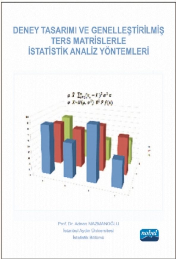 Deney Tasarımı ve Genelleştirilmiş Ters Matrislerle İstatistik Analiz Yöntemleri