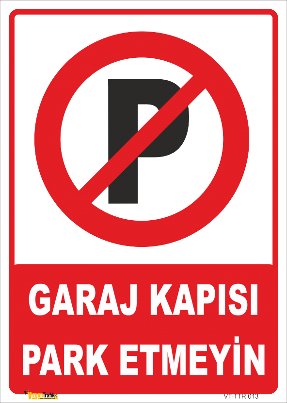 GARAJ KAPISI PARK ETMEYİN LEVHASI