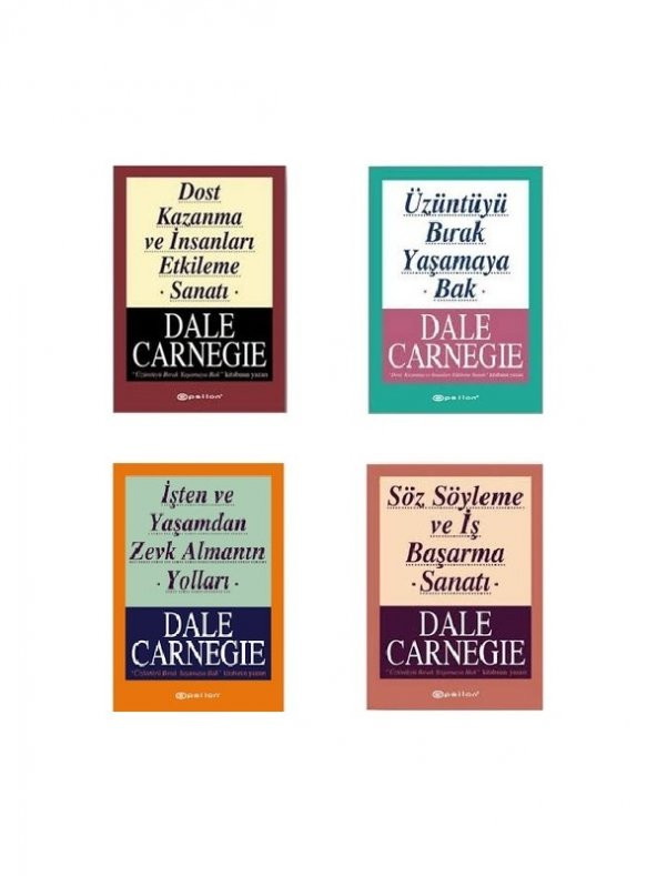 Dale Carnegie - 4 Kitaplık Set - Üzüntüyü Bırak Yaşamaya Bak - Dost Kazanma ve Insanları Etkileme Sanatı - Söz Söyleme ve Iş Başarma Sanatı - Işten ve Yaşamdan Zevk Almanın Yolları