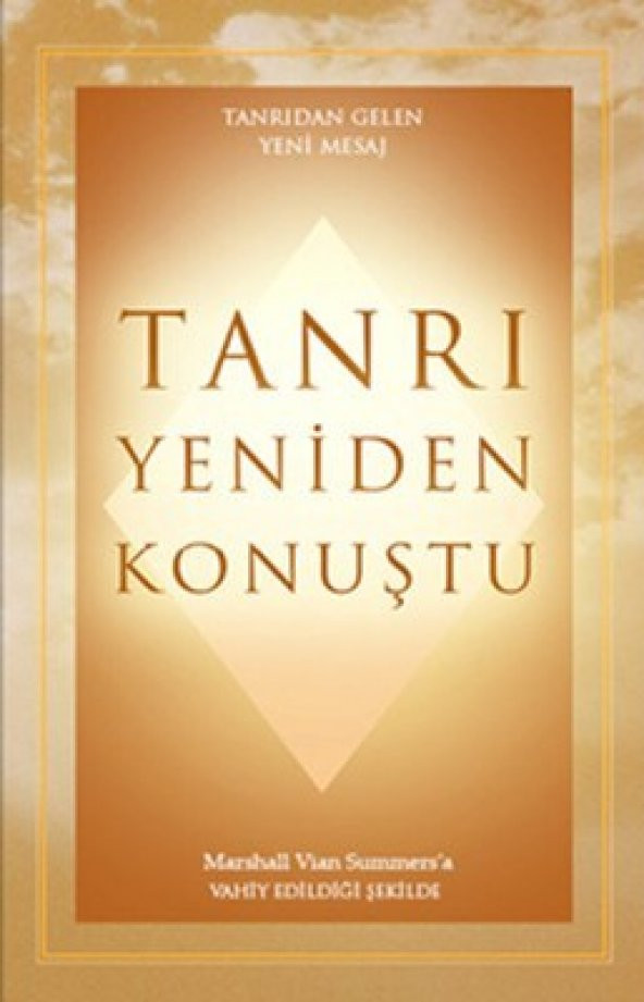 Tanrı Yeniden Konuştu - Marshall Vian Summers