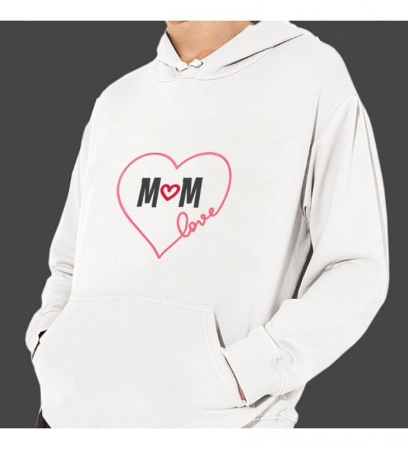 Anneler Günü "Love Mom" Baskılı Kapşonlu Beyaz Unisex Sweatshirt HK2624