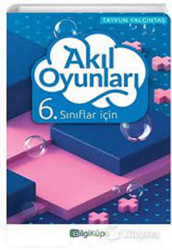 6. Sınıflar İçin Akıl Oyunları Bilgi Küpü Yayınları
