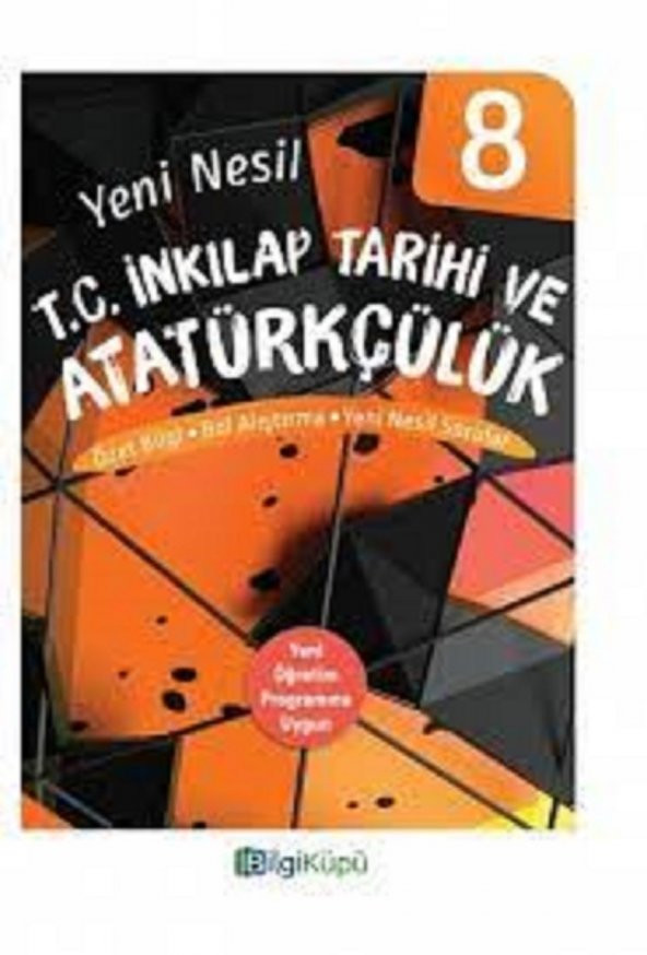 8. Sınıf Yeni Nesil T.C. İnkılap Tarihi ve Atatürkçülük Özet Bilgi Bol Alıştırma