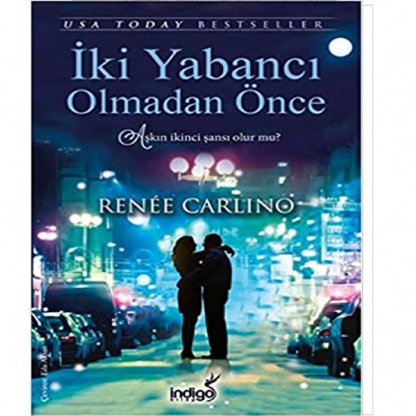 İki Yabancı Olmadan Önce - Renee Carlino