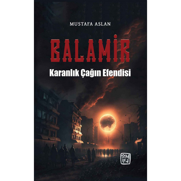 Balamir - Karanlık Çağın Efendisi - Mustafa Aslan