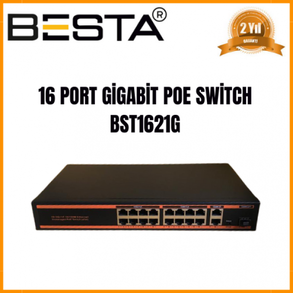 BESTA 16 PORT GİGABİT POE SWİTCH 10/100/1000 Mbps BST1621G