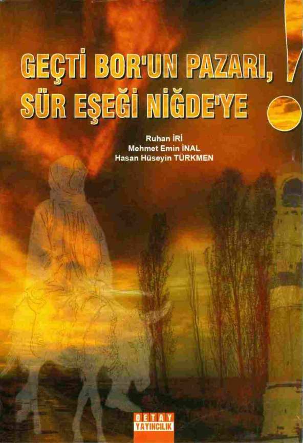 Geçti Borun Pazarı Sür Eşeği Niğdeye