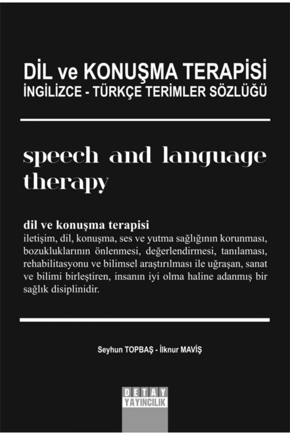 Dil Ve Konuşma Terapisi Ingilizce Türkçe Terimler Sözlüğü - Seyhun Topbaş, Ilknur Maviş - 1