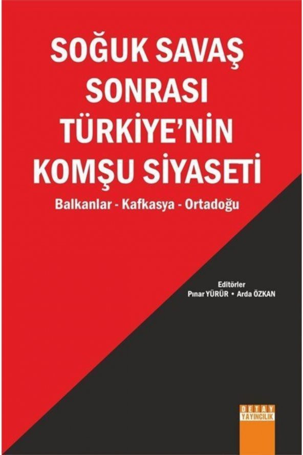 Soğuk Savaş Sonrası Türkiyenin Komşu Siyaseti & Balkanlar - Kafkasya - Ortadoğu