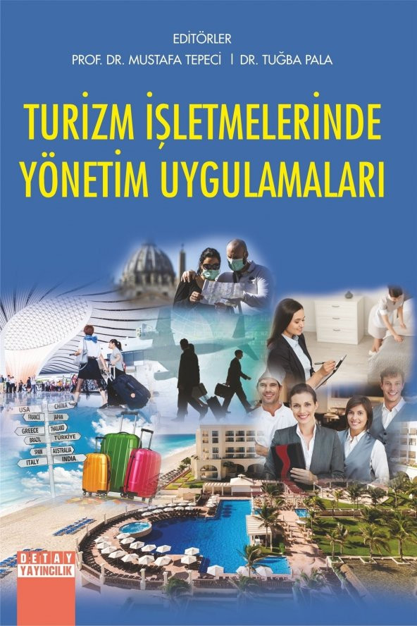 Turizm Işletmelerinde Yönetim Uygulamaları - Mustafa Tepeci 9786052542972