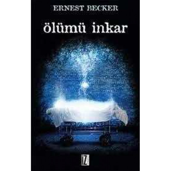 Ölümü İnkar - Ernest Becker - 1