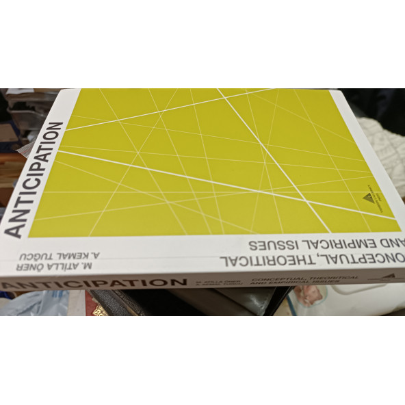 Anticipation: conceptual ,Theorical and Empırıcal ıssues atilla öner A. Kemal Tuğcu - 3