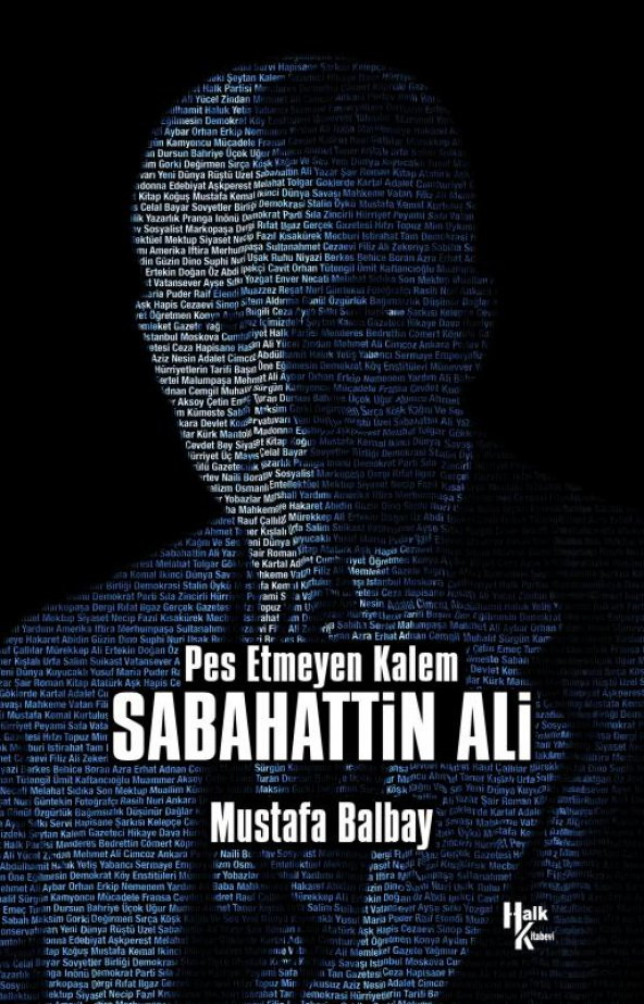Halk Kitabevi Pes Etmeyen Kalem Sabahattin Ali - Mustafa Balbay
