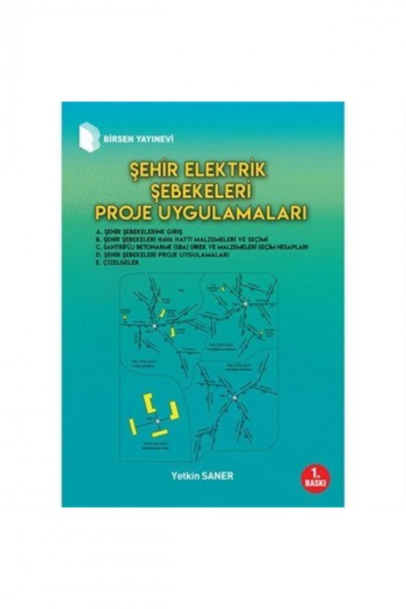 Şehir Elektrik Şebekeleri Proje Uygulamaları / Yetkin Saner