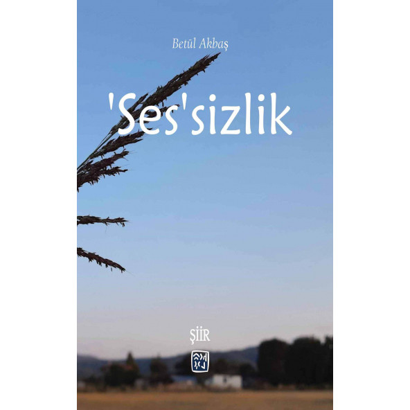 'Ses'sizlik - Betül Akbaş