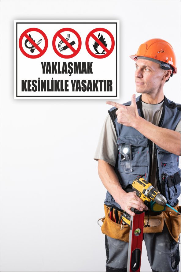 karbonsoft İş Güvenliği Uyarı Levhası Yaklaşmak Kesinlikle Yasaktır - 2