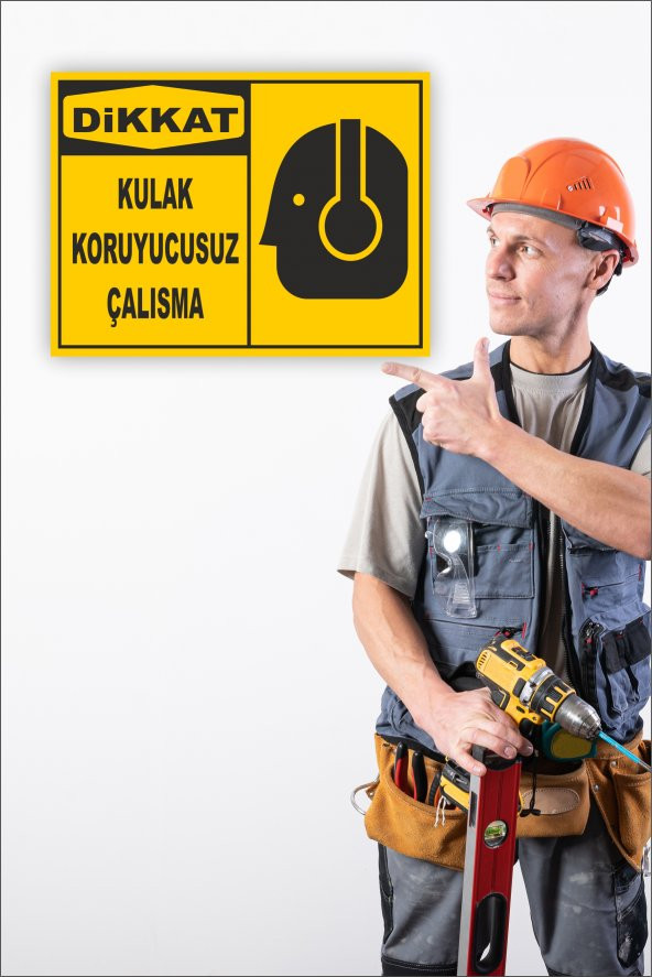 karbonsoft İş Güvenliği Uyarı Levhası Kulak Koruyucusuz Çalışma - 2