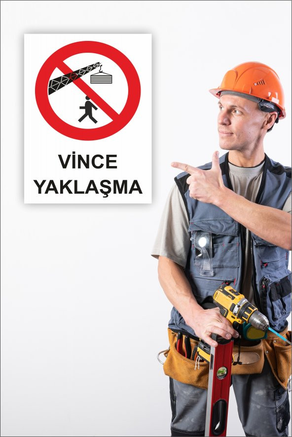 karbonsoft İş Güvenliği Uyarı Levhası Vince Yaklaşma - 2