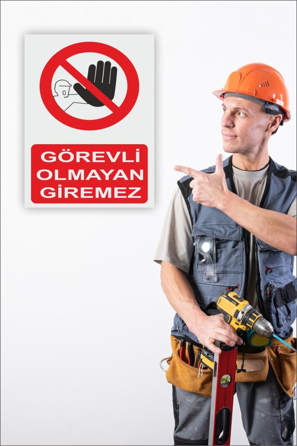 karbonsoft İş Güvenliği Uyarı Levhası Görevli Olmayan Giremez - 2