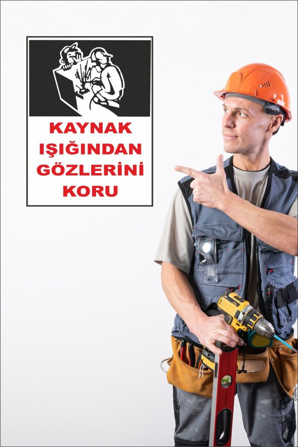 karbonsoft İş Güvenliği Uyarı Levhası Kaynak Işığından Gözlerini Koru - 2