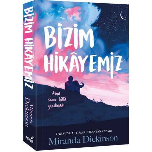 BİZİM HİKAYEMİZ --MİRANDA DİCKİNSON