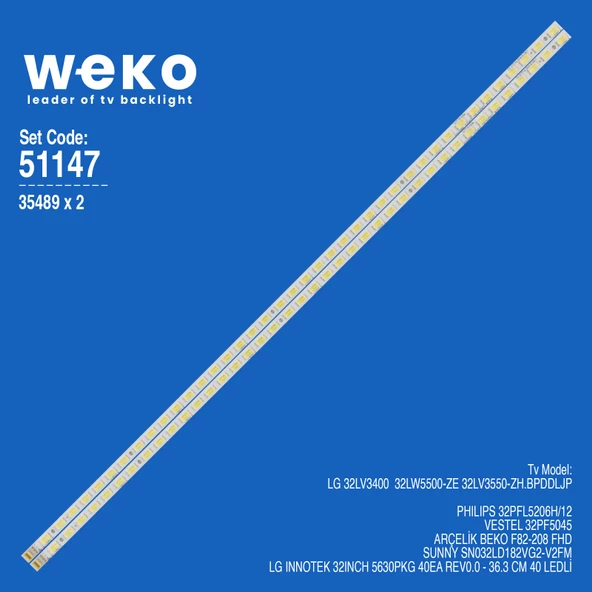 WKSET-6147 35489X2 LG INNOTEK 32INCH 5630PKG 40EA REV0.0 2 ADET LED BAR (40LED)