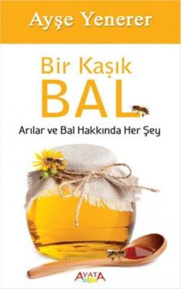 Bir Kaşık Bal Ayata Kitap Ayşe Yenerer Kasım 2016 Türkçe Ciltsiz