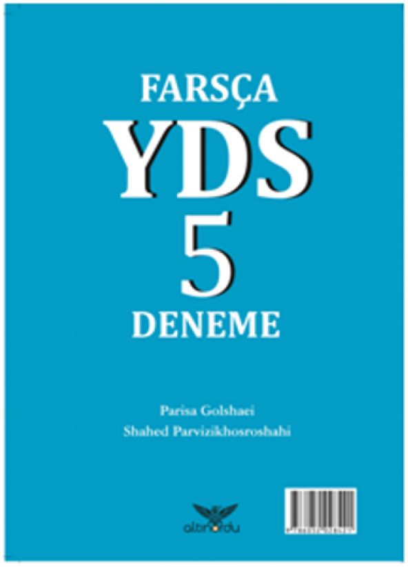 Farsça YDS 5 Deneme Altınordu Yayınları Parisa Golshaei & Shahed Parvizikhosroshahi Mart 2018 Türkçe-İngilizce Ciltsiz