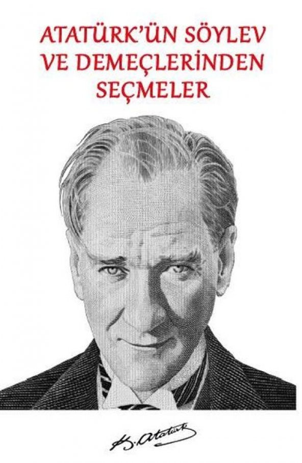Atatürkün Söylev ve Demeçlerinden Seçmeler Platanus Publishing Mustafa Kemal Atatürk 2021 Türkçe Ciltsiz