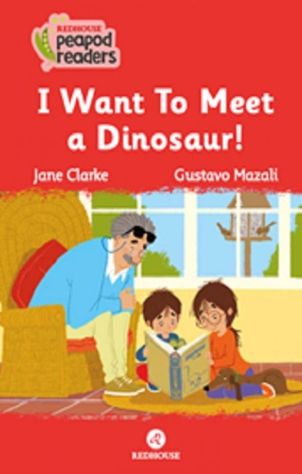 I Want To Meet a Dinosaur! Redhouse Yayınları Jane Clarke Nisan 2023 Türkçe Ciltsiz