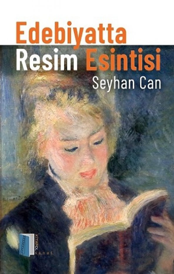 Edebiyatta Resim Esintisi Kitapol Yayınları Seyhan Can Nisan 2023 Türkçe Ciltsiz