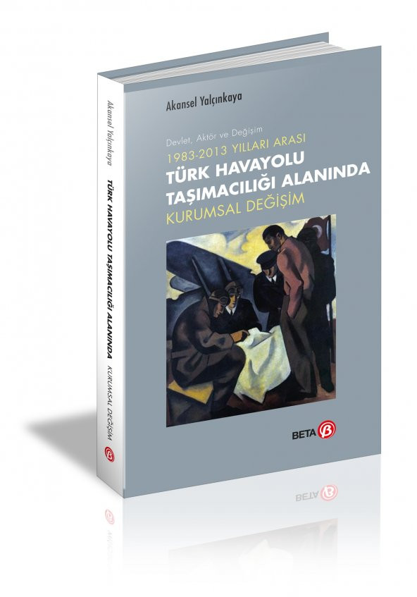 1983-2013 Yılları Arası Türk Havayolu Taşımacılığı Alanında Kur.Değ.