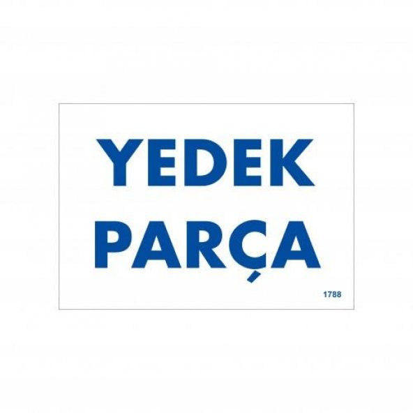 Yedek Parça Uyarı Levhası 17,5x25 KOD1788