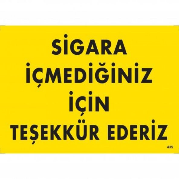 Sigara İçmediğiniz İçin Teşekkür Ederiz Uyarı Levhası 25x35 KOD435