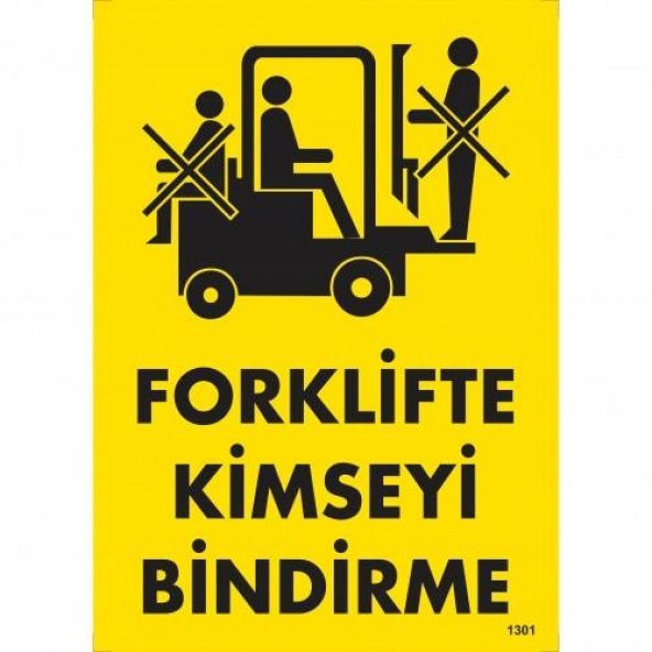 Forklifte Kimseyi Bindirme Uyarı Levhası 25x35 KOD1301