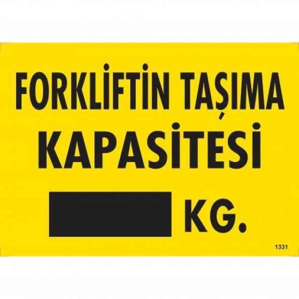 Forkliftin Taşıma Kapasitesi Uyarı Levhası 25x35 KOD1331