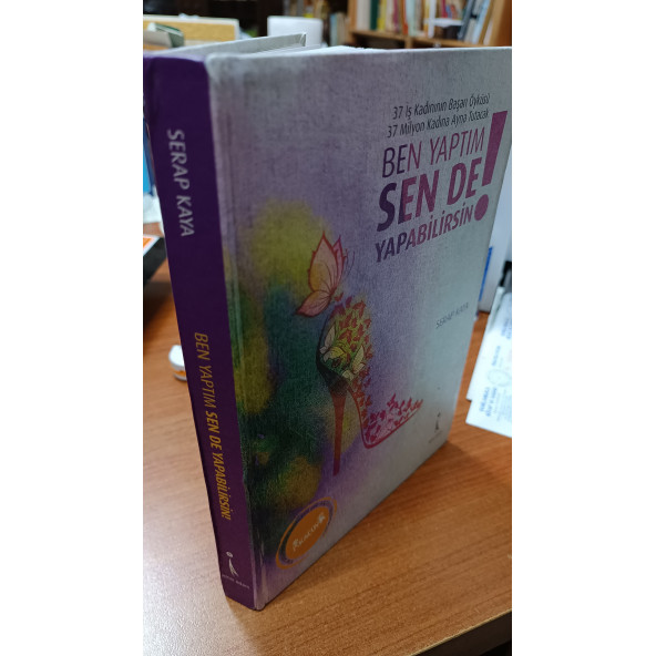 BEN YAPTIM SENDE YAPABİLİRSİN -Serap Kaya - Ciltli , Sert kapak , Serap Kaya - 2