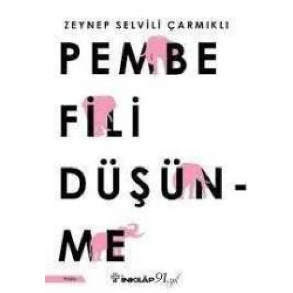 Pembe Fili Düşünme - Zeynep Selvili Çarmıklı - 1