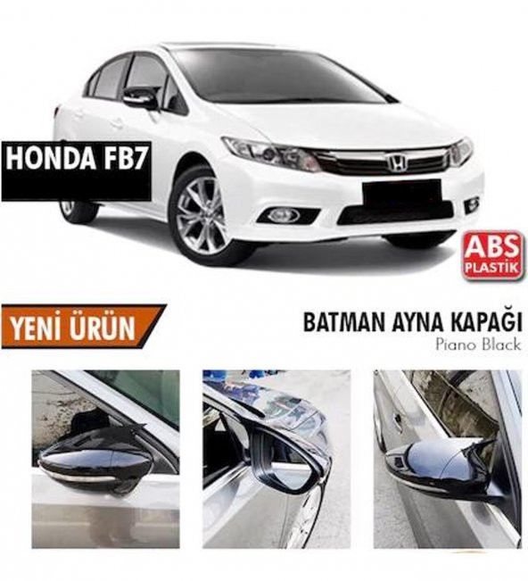 HONDA CİVİC FB7 Batman Yarasa Ayna Kapağı Piano Black 2012-2016 Arası Uyumlu