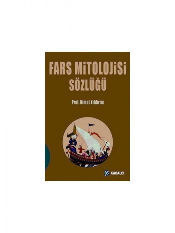 Fars Mitolojisi Sözlüğü - Nimet Yıldırım