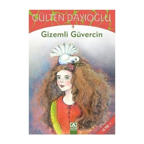 GİZEMLİ GÜVERCİN.GÜLTEN DAYIOĞLU   ALTIN