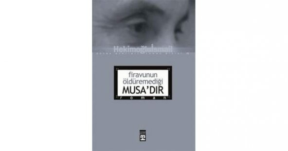 FİRAVUNUN ÖLDÜREMEDİĞİ MUSADIR - HEKİMOĞLU İSMAİL - TİMAŞ