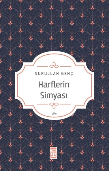 HARFLERİN SİMYASI NURULLAH GENÇ TİMAŞ