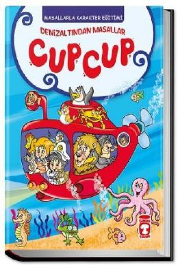 Cup Cup Denizaltından Masallar (karakter Eğitimi) Timaş