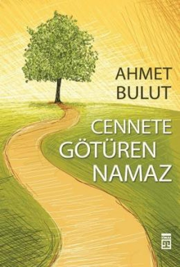 Cennete Götüren Namaz Ahmet Bulut Timaş