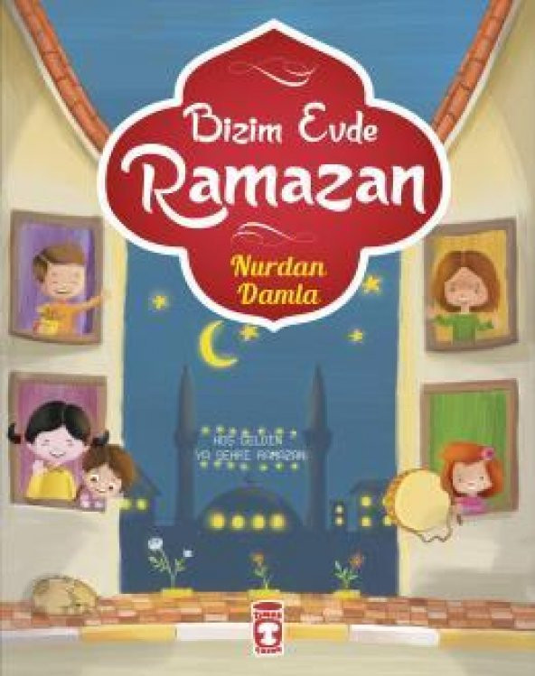 Bizim Evde Ramazan. Nurdan Damla Timaş