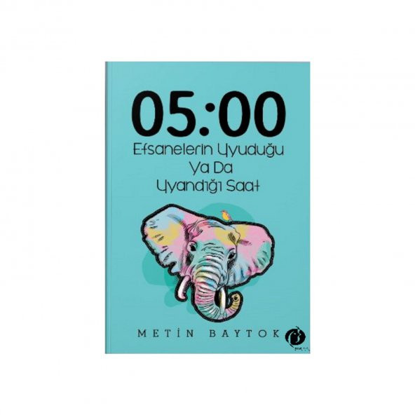 05 : 00 Efsanelerin Uyuduğu Ya Da Uyandığı Saat - Metin Baytok - 1