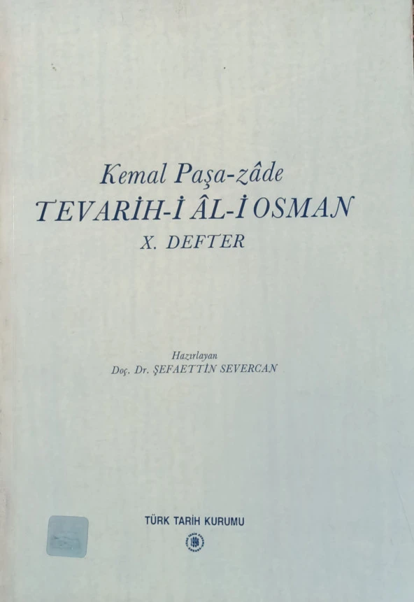 KEMAL PAŞA-ZADE TEVARİH-İ AL-İ OSMAN X. DEFTER